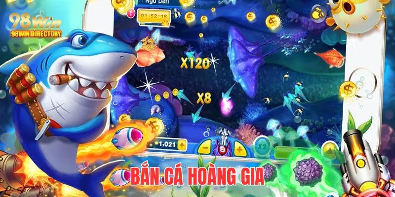 Bắn cá hoàng gia 98Win